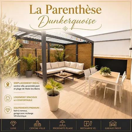 La Parenthese Dunkerquoise - Appt Luxe, Balneo, Jardin Et Garages Avec Chargeur Vh Electrique Διαμέρισμα